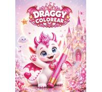 DRAGGY: Libro para Colorear Castillo Blanco de los Sueños: Princesas, Hadas, Fantasmas Adorables, Criaturas Mágicas, Aventuras de Fantasía y Animales Tiernos para Niñas de 3 a 5 Años