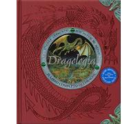 Dragologia. Il libro completo dei draghi. Ediz. illustrata