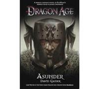 Dragon Age : Asunder David Gaider David Gaider (Auteur)