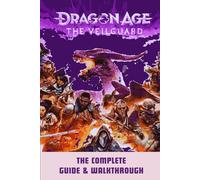 Dragon Age: The Veilguard: The Complete Guide & Walkthrough