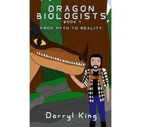 Dragon Biologists: From Myth to Reality
