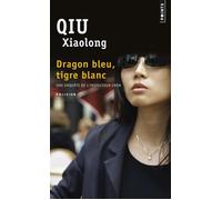 Dragon bleu, tigre blanc - Qiu Xiaolong - Points - Poche - Roman