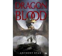 Dragon Blood, T1 : Le Sang du dragon - Anthony Ryan - Bragelonne - broché - Roman