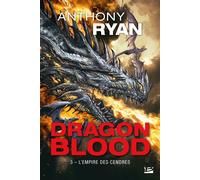 Dragon Blood, T3 : L'Empire des cendres - Anthony Ryan - Bragelonne - Poche - Roman