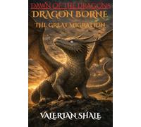 Dragon Borne: The Great Migration