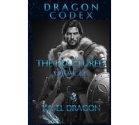 DRAGON CODEX - THE FRACTURED ORACLE