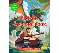 Dragon Coloring Book Dragons and Tanks