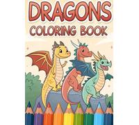 Dragon Coloring Book for Kids & Adults: 25 Magical Dragon Coloring Pages with Fantasy Dragons, Castles, Fire, and Mythical Scenes for Creativity and Relaxation