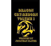 Dragon Cry: Reborn Volume 1