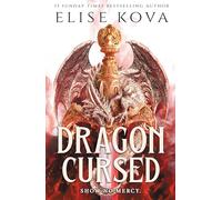 Dragon Cursed: the must-read dragon fantasy romance from the Sunday Times bestselling author of Arcana Academy