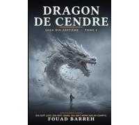 DRAGON DE CENDRE: DIX-SEPTIÈME, TOME 4