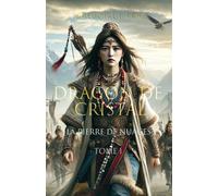 Dragon de cristal: Tome 1, La pierre de nuage