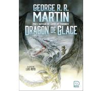 George R.R. Martin – Dragon de glace – Roman junior – Poche