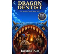 Dragon Dentist: The boy who fixes dragons' teeth