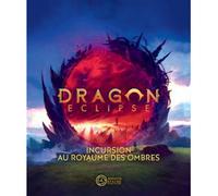 Dragon Eclipse : Incursion au royaume des ombres
