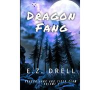 Dragon Fang: Dragon Fang And Tiger Claw Volume I: 1