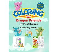 Dragon Friends: My First Dragon Coloring Book