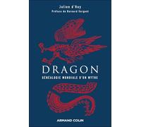 Dragon: Généalogie mondiale d'un mythe