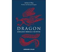 Dragon Généalogie mondiale d'un mythe - Julien D'Huy - Armand Colin - ebook (ePub) - Essai