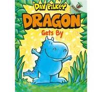 Dragon Gets By by Dav Pilkey Dav Pilkey (Auteur)