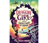 Dragon Girl and the Graveyard of Doom - Jenny Moore - Sourcebooks Young Readers - ebook (ePub) - Livre