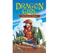 Dragon Girl: The Secret Valley