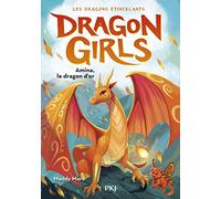 Dragon girls, cycle I - tome 01 : Amina, le dragon d'or (01)