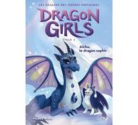 Dragon girls - Cycle II - Tome 02 Aïcha, le dragon saphir - Maddy Mara - Pocket Jeunesse - Poche - Roman cadet