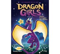 Dragon girls, cycle III - tome 03 : Stella, le dragon des étoiles