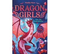 Dragon Girls - Mei, der Rubindrache: Drachenstarkes Fantasy-Abenteuer ab 7 Jahren