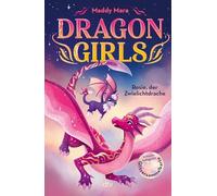 Dragon Girls - Rosie, der Zwielichtdrache: Drachenstarkes Fantasy-Abenteuer ab 7 Jahren
