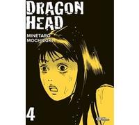 Dragon Head T04 Minetarô Mochizuki (Dessinateur), Minetarô Mochizuki (Auteur)