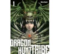Dragon Hunt Tribe 1: Episches Dark-Fantasy-Werk vom LEVIATHAN-Zeichner, in der Drachen und Menschen in einer gnadenlosen Welt ums Überleben kämpfen