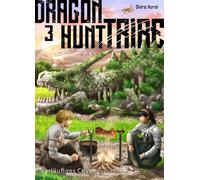 Dragon Hunt Tribe 3: Episches Dark-Fantasy-Werk vom LEVIATHAN-Zeichner, in der Drachen und Menschen in einer gnadenlosen Welt ums Überleben kämpfen
