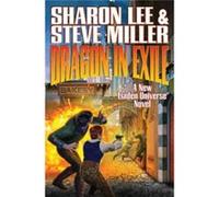Dragon In Exile (Liaden Universe(R)) (Hardcover) Sharon Lee, Steve Miller (Auteur)