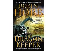 Dragon Keeper: Volume One of the Rain Wilds Chronicles