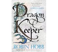 Dragon Keeper: Volume One of the Rain Wilds Chronicles