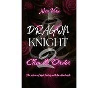 DRAGON & KNIGHT 2: Claw & Order: An MM Fantasy Romance Comedy Featuring Dragons, Identity Crises, and Sword Drama