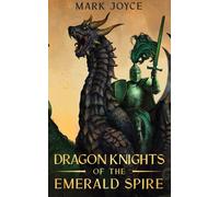 Dragon Knights Of The Emerald Spire