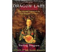 Dragon Lady: The Life and Legend of the Last Empress of China