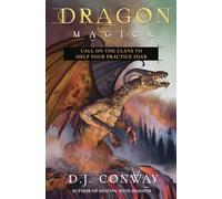 Dragon Magick: Call on the Clans to Help Your Practice Soar