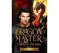 Dragon Master Crimson Thunder: 'The Ardon Legacy'