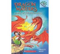 Power of the Fire Dragon: A Branches Book (Dragon Masters #4) (Volume 4)