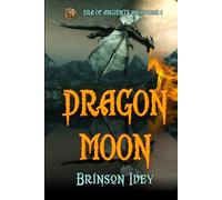 Dragon Moon: A Medieval Quest Fantasy of Magic, Prophecy, and a Rising Warrior Heroine