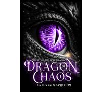 Dragon of Chaos: A forgotten realm. A hidden war. And a dragon that holds the key.