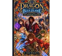 Dragon of the Blue Flame: An Ordinary Autumn