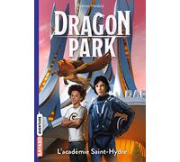 Dragon Park, Tome 02: L'académie Saint-Hydre