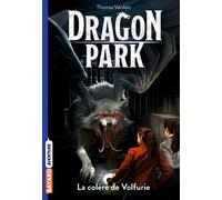 Dragon Park, Tome 05: La colère de Volfurie