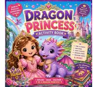 Dragon Princess Adventure Activity Book: Coloring, Mazes, Word Searches, Spot the Difference, Search-and-Find, and Puzzle Adventures for Ages 6-10