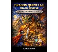 Dragon Quest I & II HD-2D Remake Complete Strategy Guide